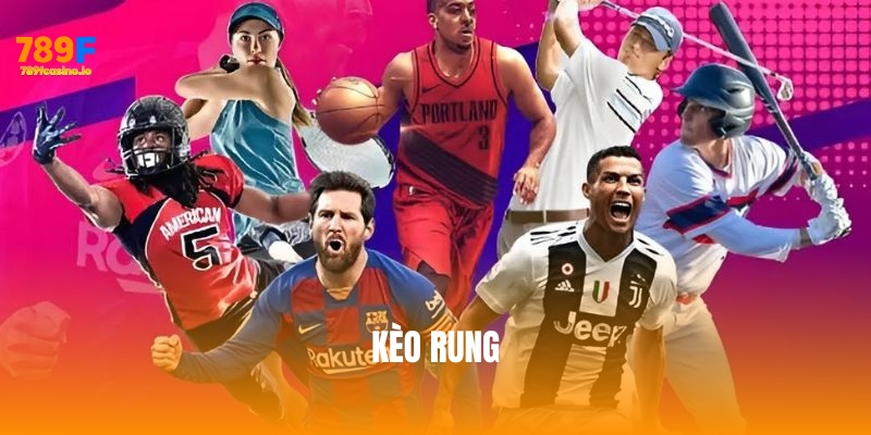 5 lý do khiến kèo rung là lựa chọn số 1 tại Thể thao 789F