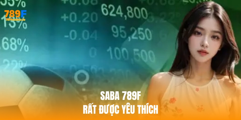 Saba 789F – Sảnh cá cược thể thao ảo hấp dẫn nhất hiện nay Saba 789f là sảnh cược được ưa chuộng nhất